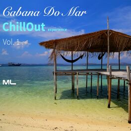 Album cover of Cabana Do Mar (Chillout Experience, Vol. 1)