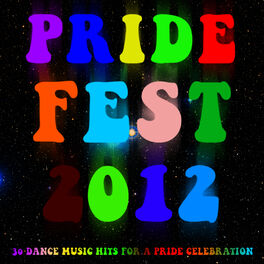 Album cover of Pride Fest 2012: 30 Dance Music Hits for a Pride Celebration
