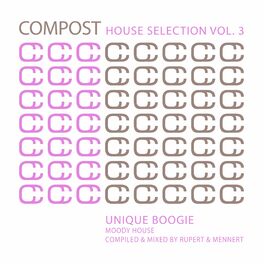 Album cover of Compost House Selection, Vol. 3 - Unique Boogie / Moody House