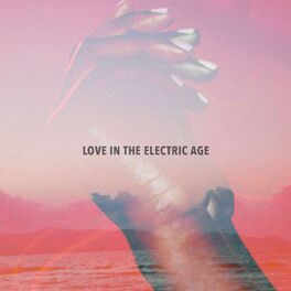Album cover of Love in the Electric Age