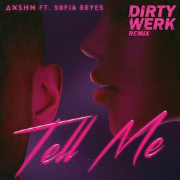 Album cover of Tell Me (feat. Sofia Reyes) (Dirty Werk Remix)