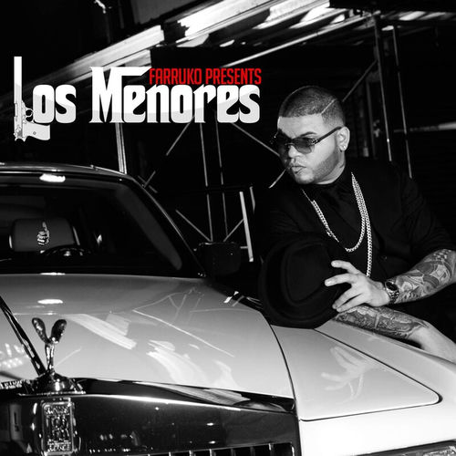 Farruko Farruko Presents Los Menores lyrics