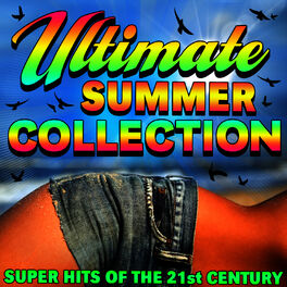 Album cover of Ultimate Summer Collection - Super Hits of the 21st Century