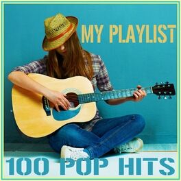 Album cover of My Playlist - 100 Pop Hits