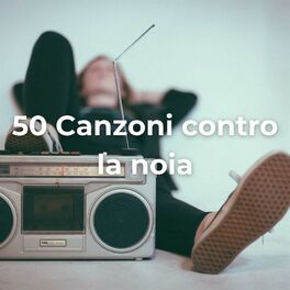 Album cover of 50 canzoni contro la noia