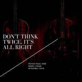 Album cover of Don't Think Twice, It's All Right