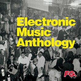 Album cover of Electronic Music Anthology (by FG)