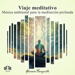 Album cover of Viaje meditativo: Música ambiental para la meditación profunda