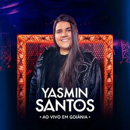 Album cover of Yasmin Santos Ao Vivo em Goiânia