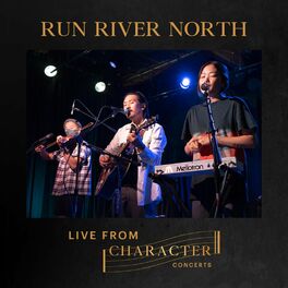 Album cover of Run River North Live From Character Concerts