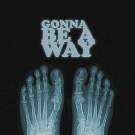 Album cover of Gonna Be A Way