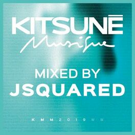 Album cover of Kitsuné Musique Mixed by JSquared (DJ Mix)