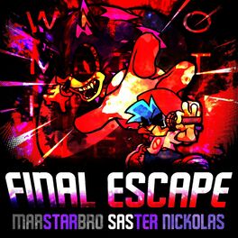 Album cover of Final Escape (Friday Night Funkin': VS. Sonic.EXE) (feat. MarStarBro & Nickolas)