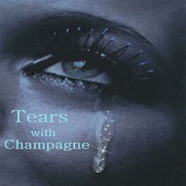 Album cover of Tears with champagne