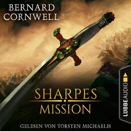 Album cover of Sharpes Mission - Sharpe-Reihe, Teil 7 (Ungekürzt)