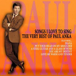 Album picture of Songs I Love to Sing - The Very Best of Paul Anka