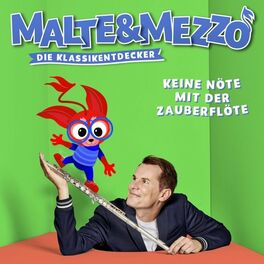 Album cover of Malte & Mezzo: Keine Nöte mit der Zauberflöte (Die Klassikentdecker)