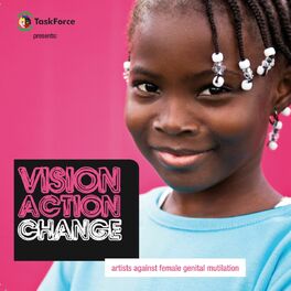 Album cover of Vision Action Change (Artists Against Female Genital Mutilation)