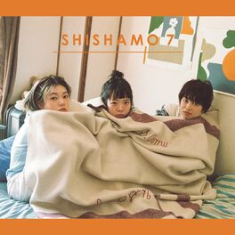 SHISHAMO - SHISHAMO 7: lyrics and songs | Deezer