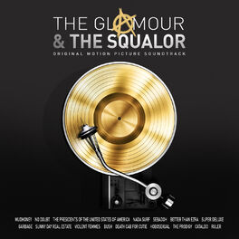 Album cover of The Glamour & The Squalor (Original Motion Picture Soundtrack)