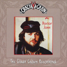 Dr John Doctor John The Crazy Cajun Recordings Lyrics And Songs Deezer