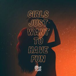 Album cover of Girls Just Want To Have Fun