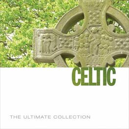 Album cover of The Ultimate Collection: Celtic