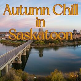 Album cover of Autumn Chill in Saskatoon 2023