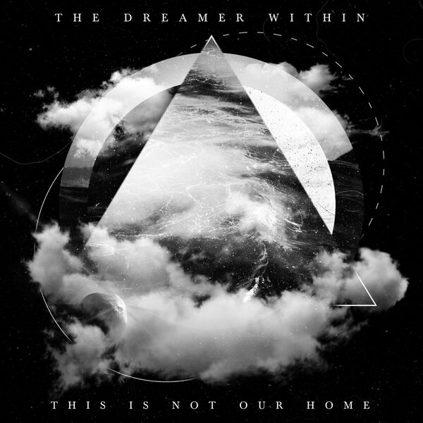 The Dreamer Within - This Is Not Our Home [EP] (2016)