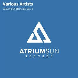 Album cover of Atrium Sun Remixes, Vol. 2