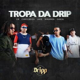 Album cover of Tropa da Drip