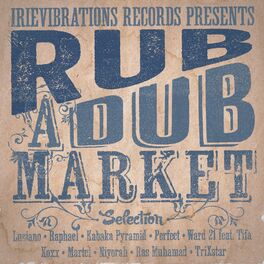 Album cover of Rub-a-Dub Market Riddim Selection