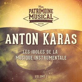 Album cover of Les idoles de la musique instrumentale : Anton Karas, Vol. 1