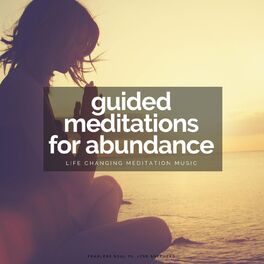 Album cover of Guided Meditations for Abundance: Life Changing Meditation Music