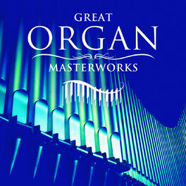 Album cover of Great Organ Masterworks