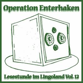 Album cover of Operation Enterhaken - Lesestunde im Lingoland Vol. 12