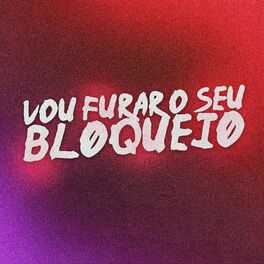 Album cover of Vou Furar o Seu Bloqueio (feat. Dj karuso, Mc fabinho osk, Mc mr bim & Mc Delux)