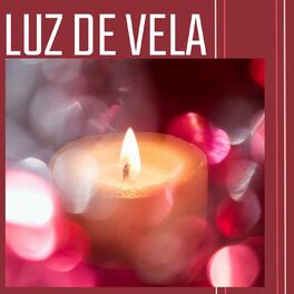 Album cover of Luz de Vela: Música Romántica Emocional del Amor para su Noche Dulce