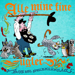 Album cover of Alle mine fine ugler