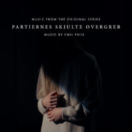 Album picture of Partiernes Skjulte Overgreb (Music from the Original Series)