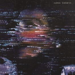 Album cover of Human Sadness