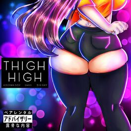 Album cover of Thigh High (feat. Kodama Boy & Big Gay)