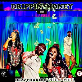 Album cover of Drippin' Money (feat. HezzyDaKidd)