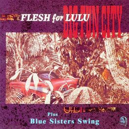 Flesh For Lulu: albums, songs, playlists