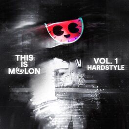 Album cover of This Is MELON, Vol. 1 (Hardstyle)