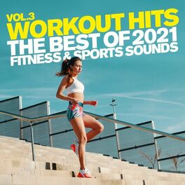 Album cover of Workout Hits, Vol. 3 the Best of 2021 Fitness & Sports Sounds