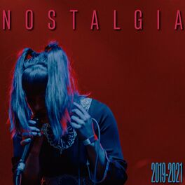 Album cover of Nostalgia 2019-2021