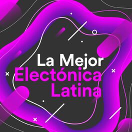 Album cover of La Mejor Electrónica Latina