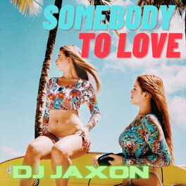 Album cover of Somebody to Love (feat. Chrissy)