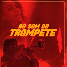 Album cover of Ao Som do Trompete